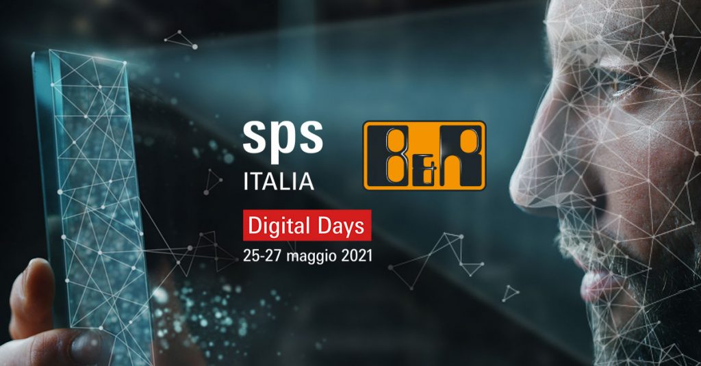 SPS Italia Digital Days 2021: gli appuntamenti con B&R